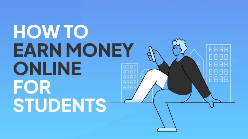 Earn Money Online for Students